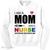 I'm A Mom And Nurse Nothing Scares Me Kids Sweatshirt thumb 0