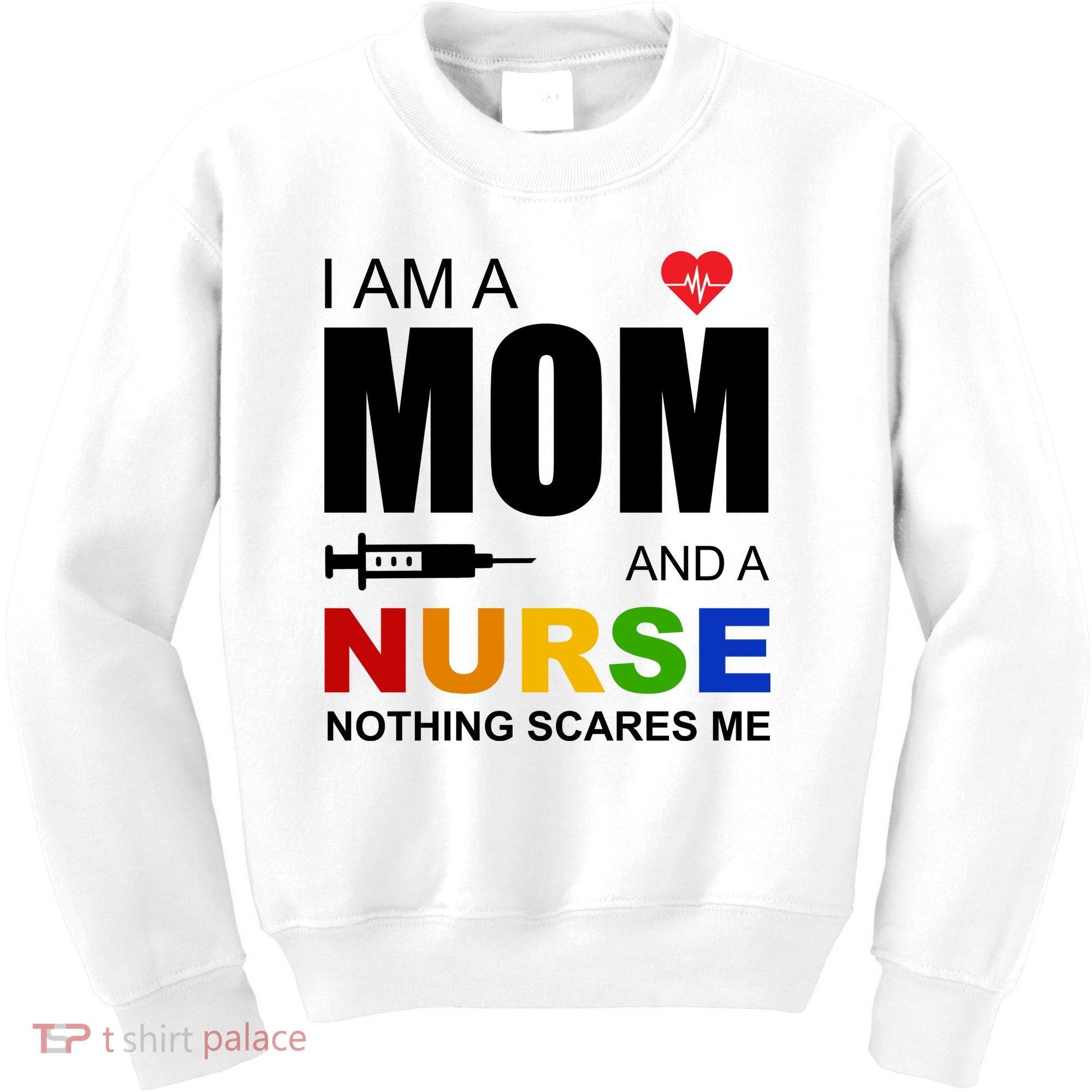 I'm A Mom And Nurse Nothing Scares Me Kids Sweatshirt