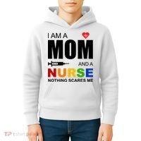 I'm A Mom And Nurse Nothing Scares Me Kids Hoodie thumb 4