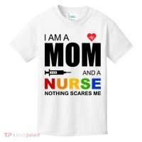 I'm A Mom And Nurse Nothing Scares Me Kids T-Shirt thumb 0