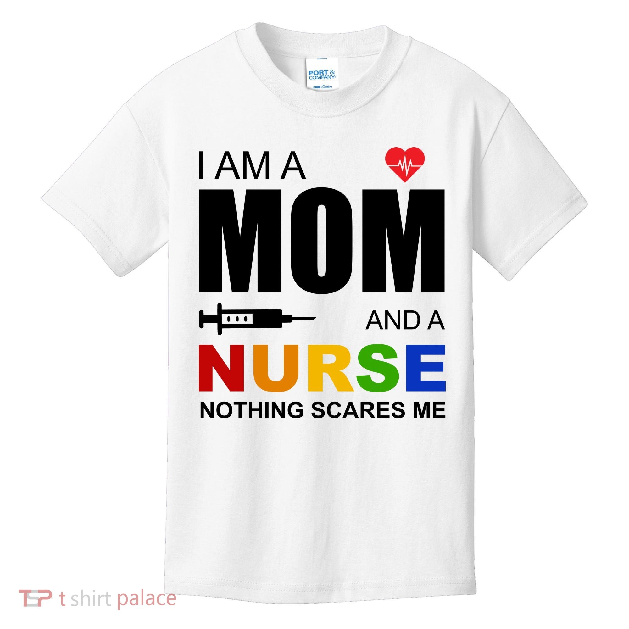 I'm A Mom And Nurse Nothing Scares Me Kids T-Shirt