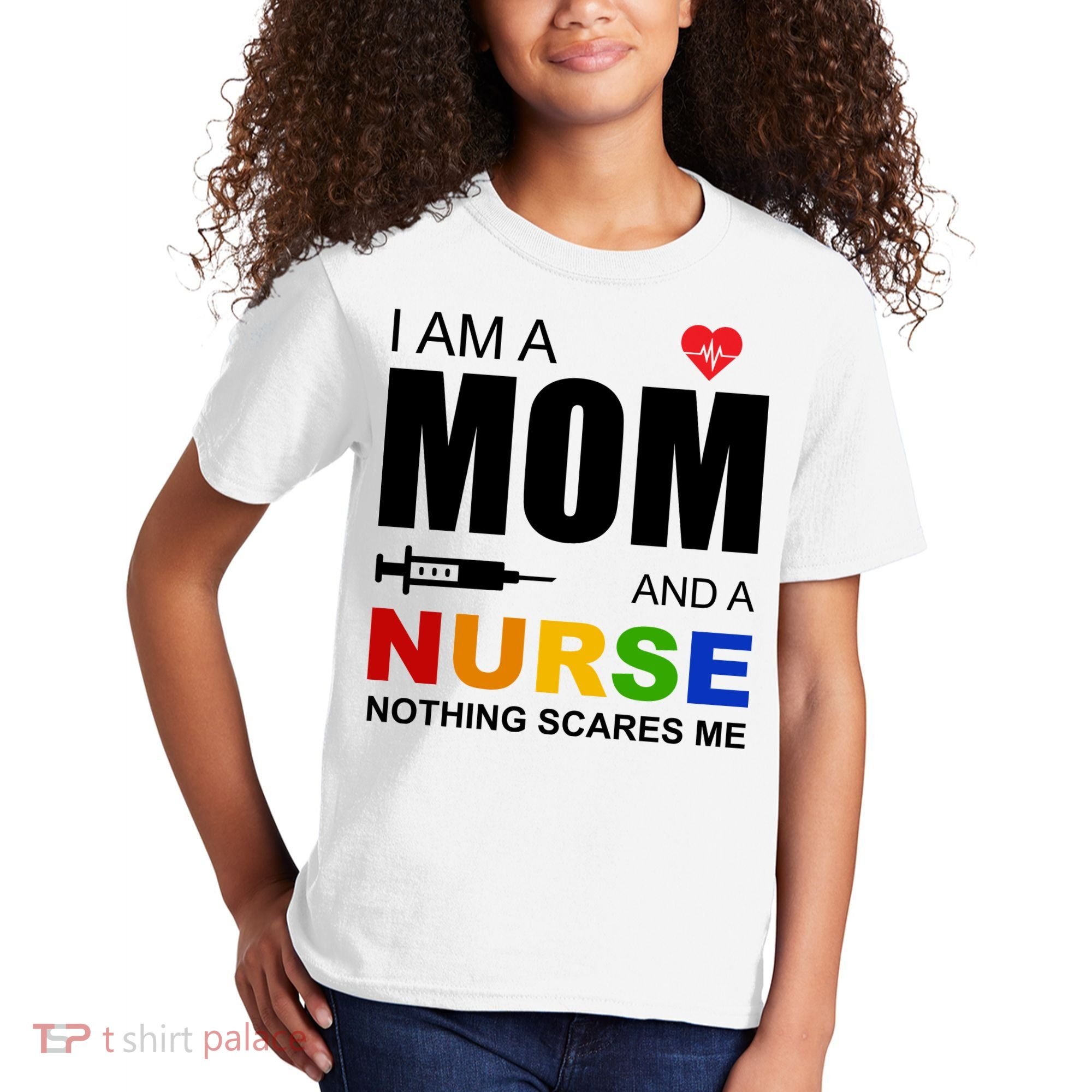 I'm A Mom And Nurse Nothing Scares Me Kids T-Shirt