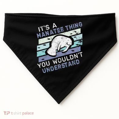 ItS A Manatee Thing You WouldnT Understand Retro Manatees USA-Made Doggie Bandana