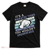 ItS A Manatee Thing You WouldnT Understand Retro Manatees T-Shirt thumb 0