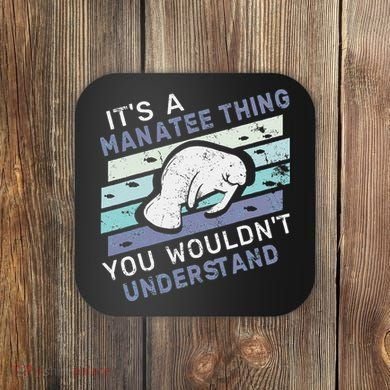 ItS A Manatee Thing You WouldnT Understand Retro Manatees Coaster