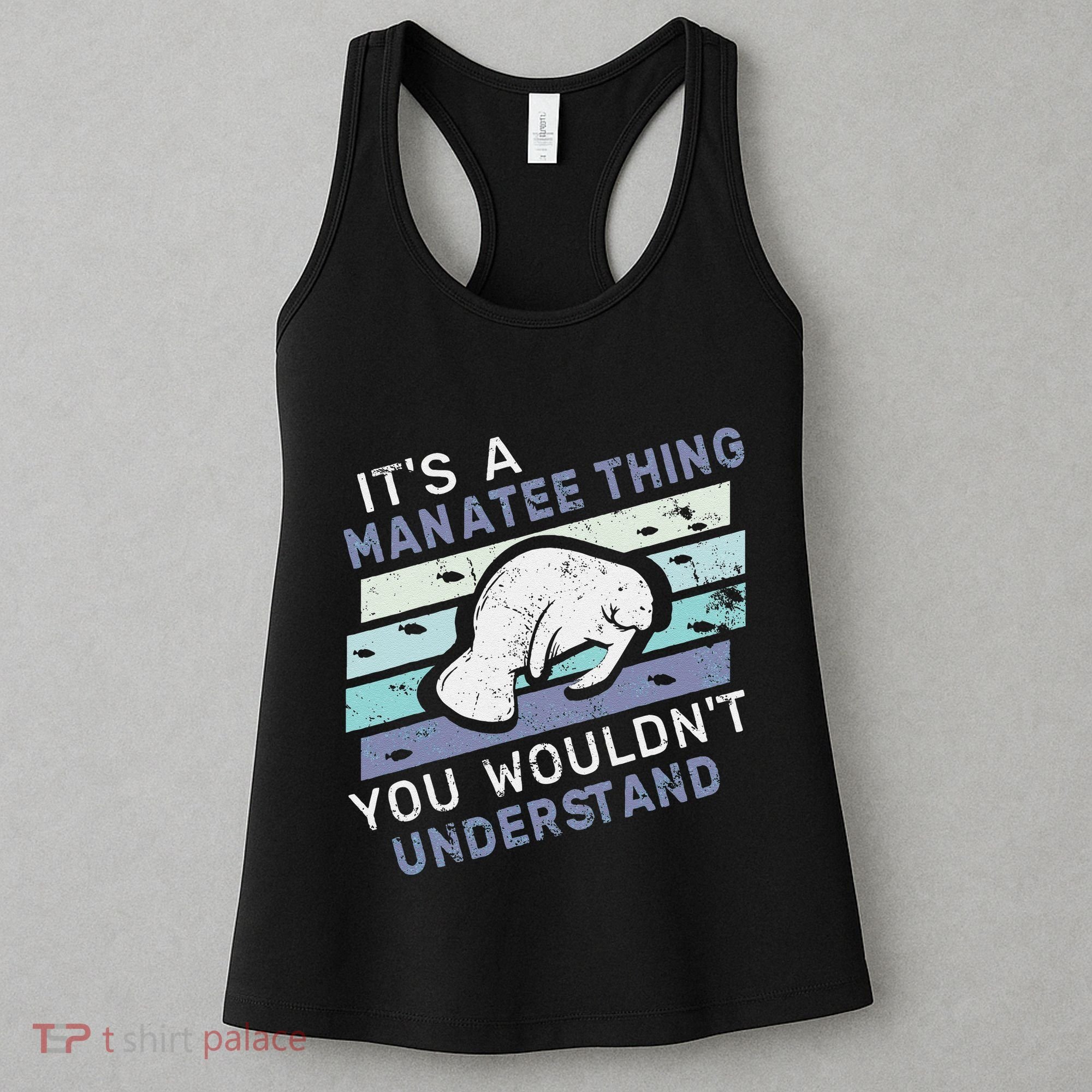 ItS A Manatee Thing You WouldnT Understand Retro Manatees Women's Tank Top