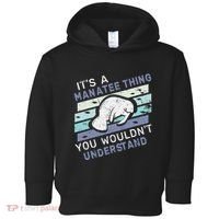 ItS A Manatee Thing You WouldnT Understand Retro Manatees Toddler Hoodie thumb 0