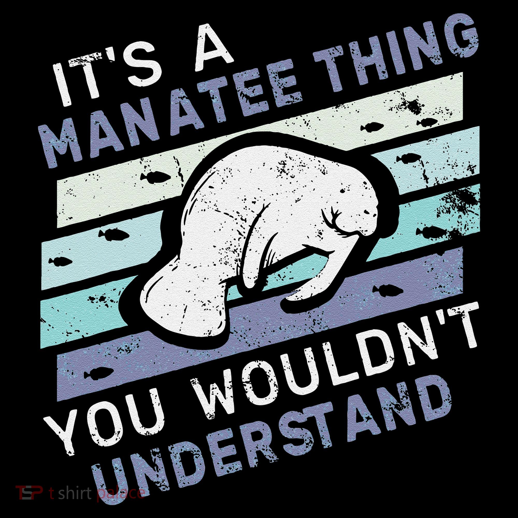 ItS A Manatee Thing You WouldnT Understand Retro Manatees Women's T-Shirt