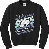 ItS A Manatee Thing You WouldnT Understand Retro Manatees Kids Sweatshirt thumb 0