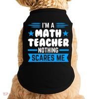 I'm A Math Teacher Nothing Scares Me Math Teacher Gift Doggie Tank thumb 0