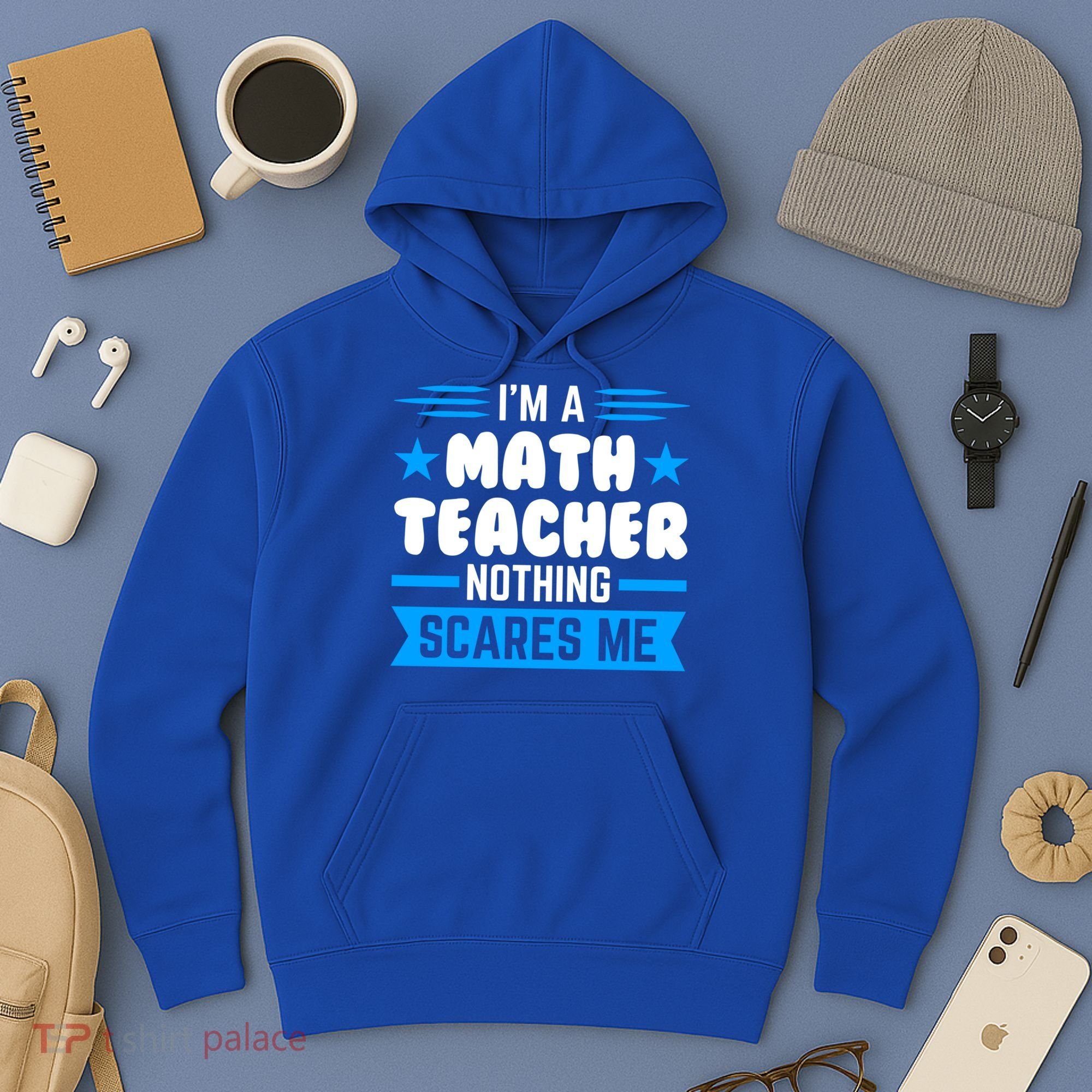 I'm A Math Teacher Nothing Scares Me Math Teacher Gift Hoodie