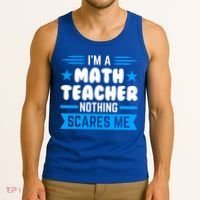 I'm A Math Teacher Nothing Scares Me Math Teacher Gift Tank Top thumb 3
