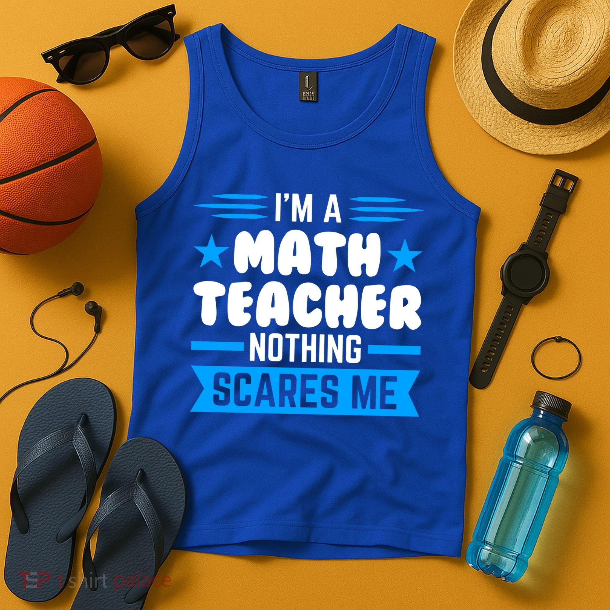 I'm A Math Teacher Nothing Scares Me Math Teacher Gift Tank Top