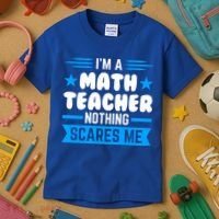 I'm A Math Teacher Nothing Scares Me Math Teacher Gift Kids T-Shirt thumb 3