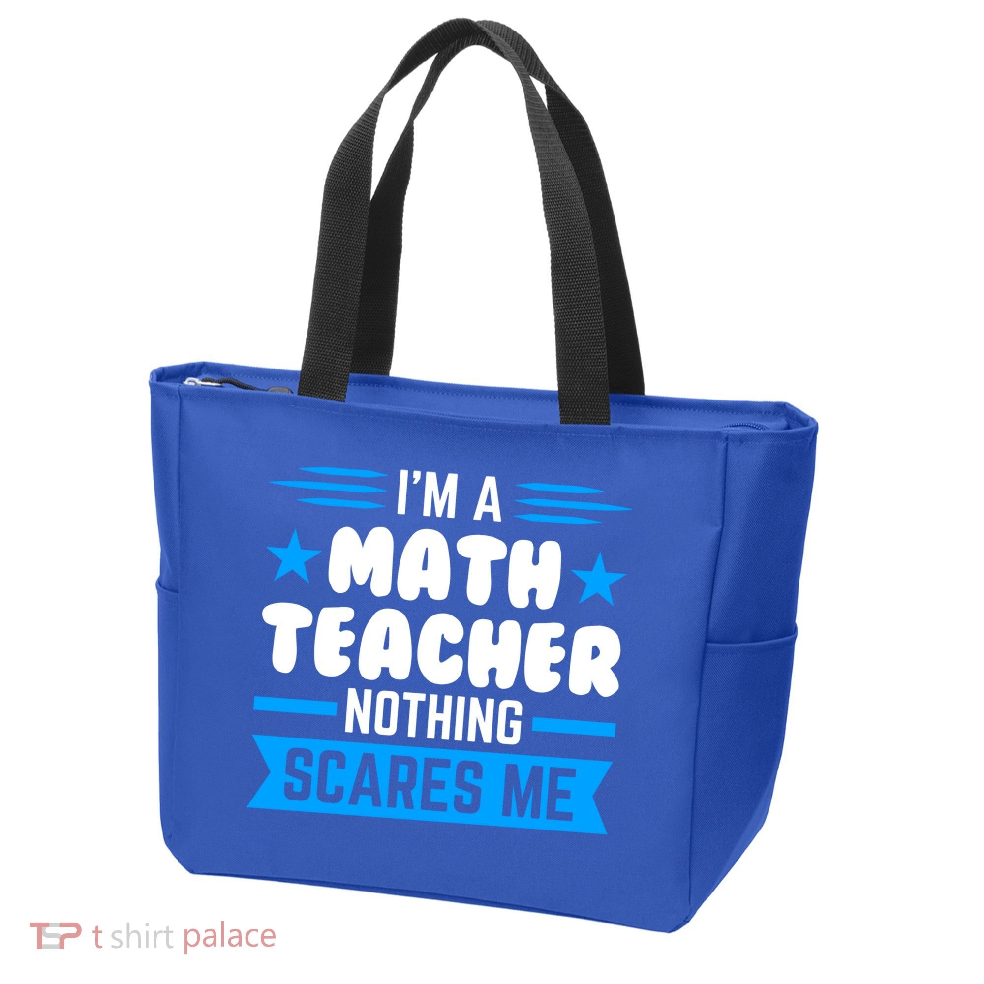 I'm A Math Teacher Nothing Scares Me Math Teacher Gift Tote Bag