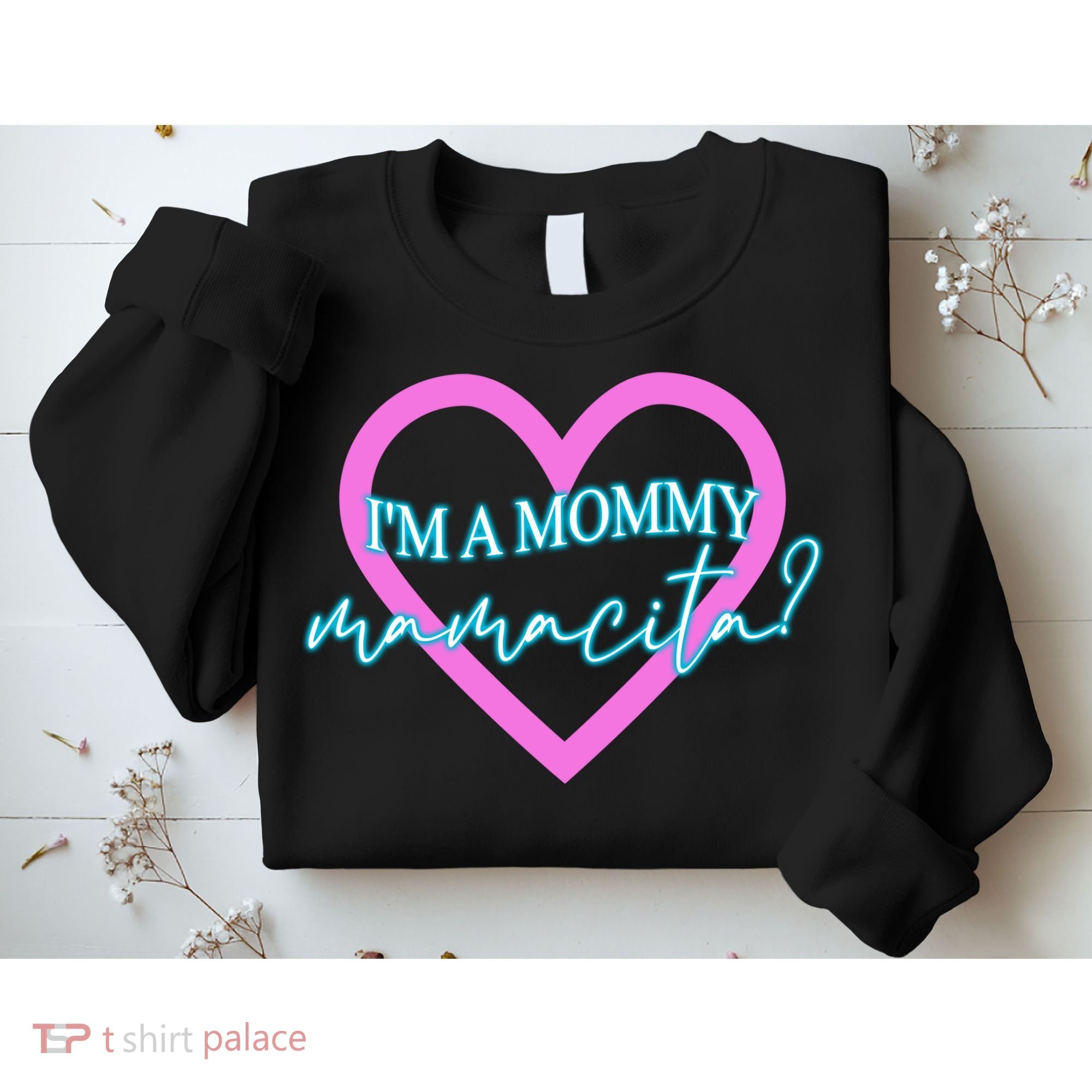 I'm A Mommy Mamacita Mommy Meme Quotes Sweatshirt