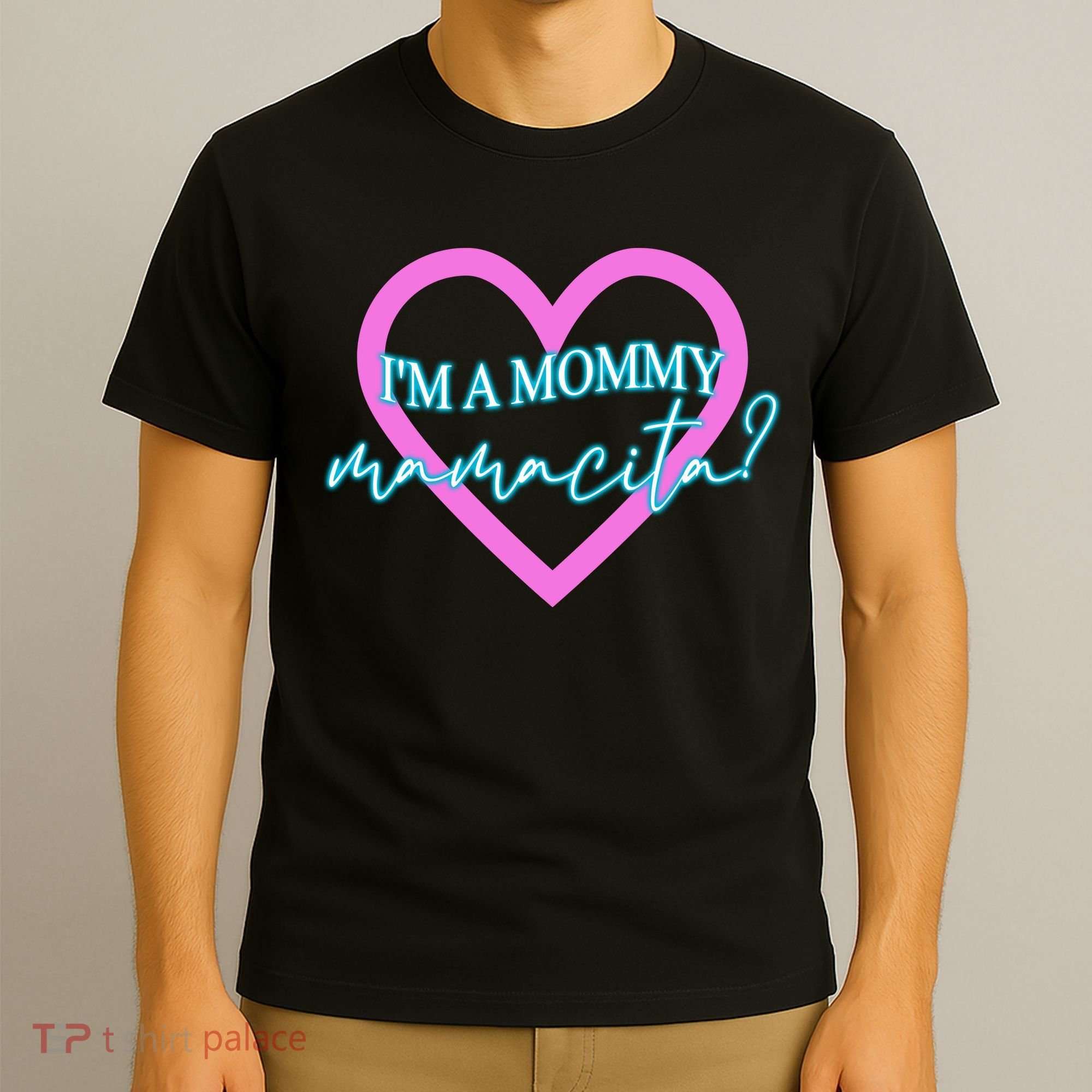 I'm A Mommy Mamacita Mommy Meme Quotes T-Shirt