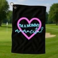 I'm A Mommy Mamacita Mommy Meme Quotes Golf Towel thumb 1
