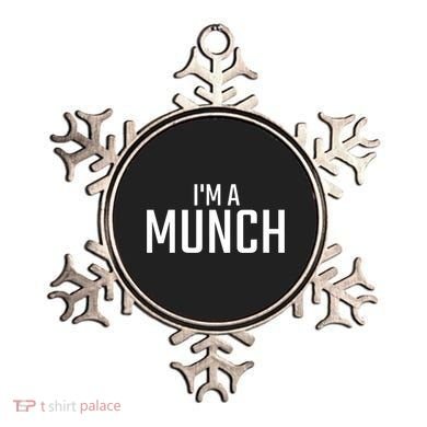 I'm A Munch Funny I'm A Munch Ornament