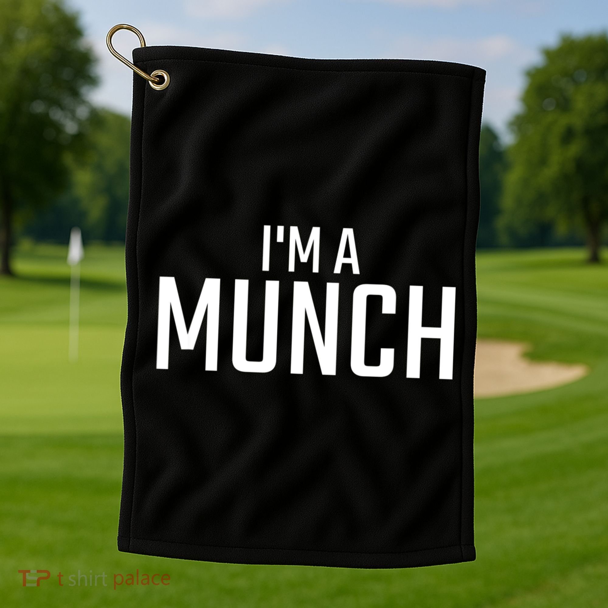 I'm A Munch Funny I'm A Munch Golf Towel