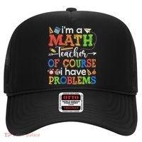 I'm A Math Teacher Of Course I Have Problems Back To School Hat thumb 0