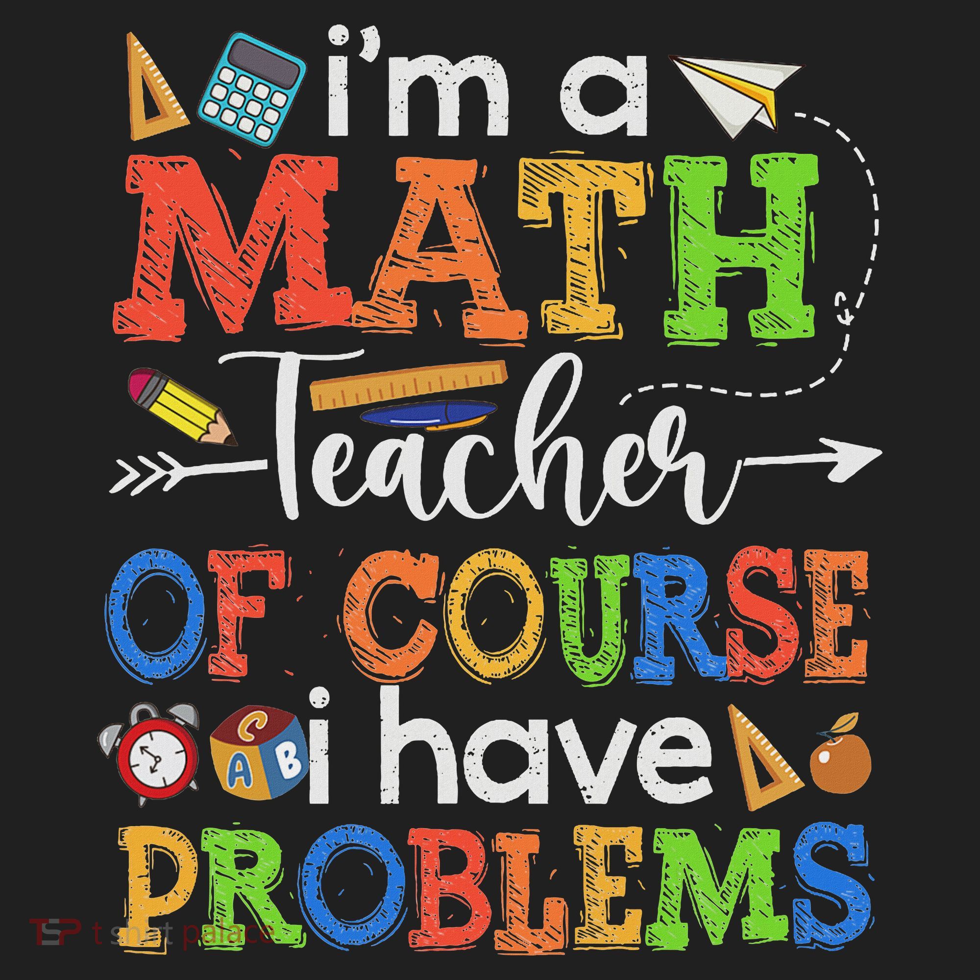 I'm A Math Teacher Of Course I Have Problems Back To School Hat