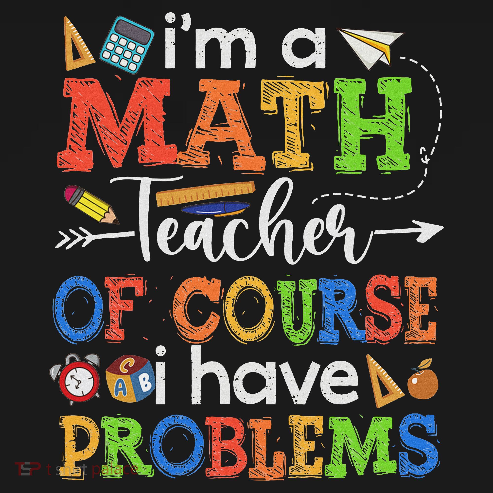 I'm A Math Teacher Of Course I Have Problems Back To School Toddler Hoodie