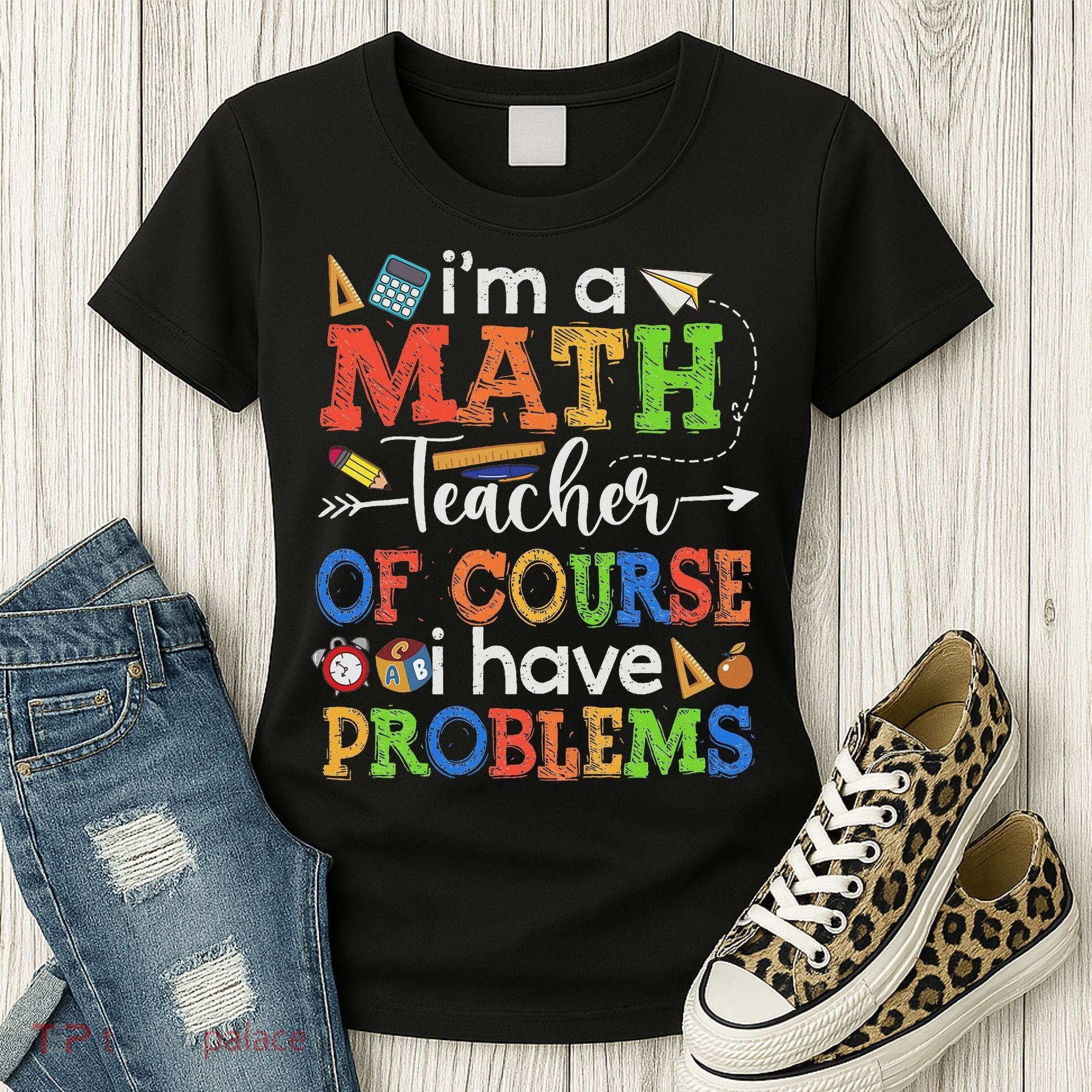 I'm A Math Teacher Of Course I Have Problems Back To School Women's T-Shirt