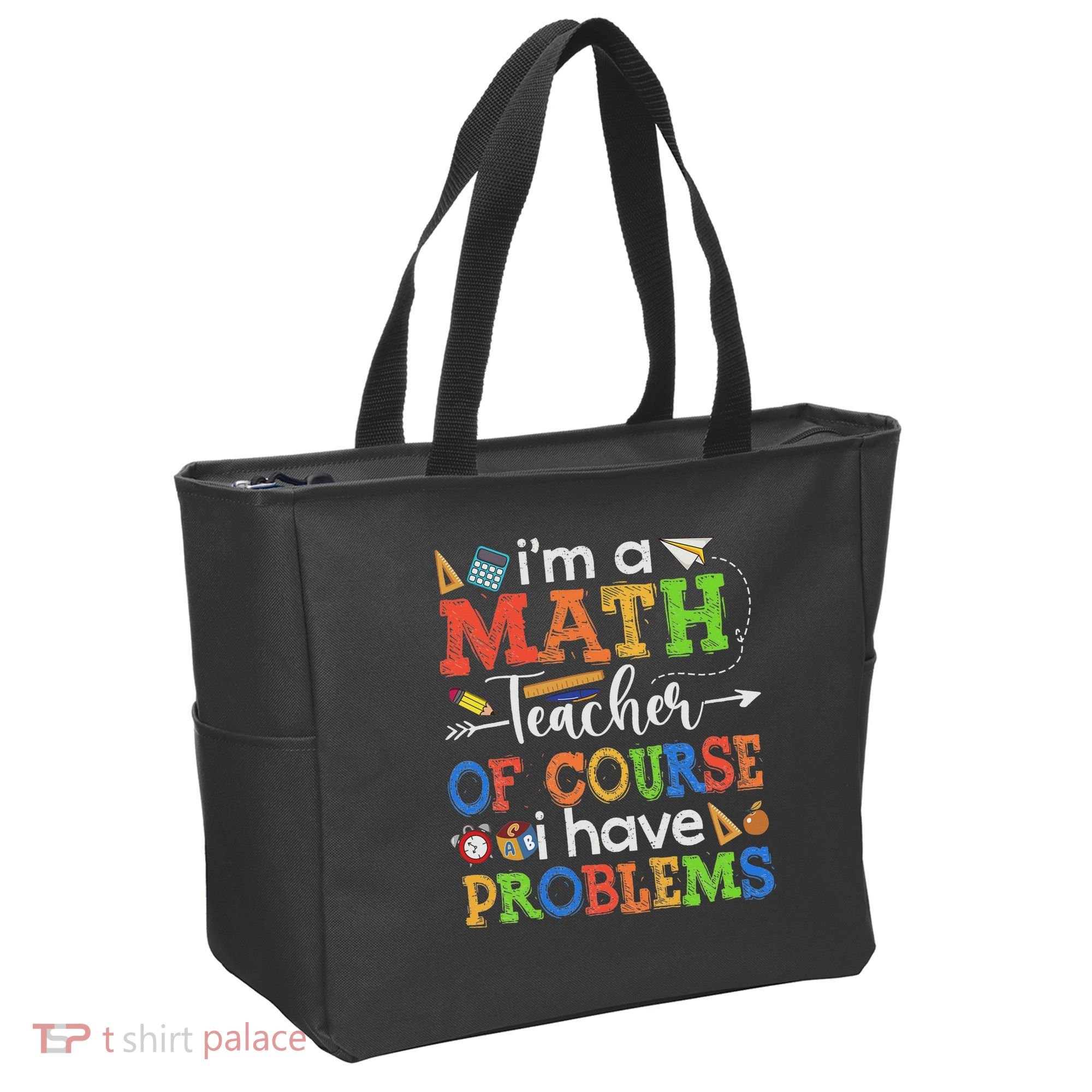 I'm A Math Teacher Of Course I Have Problems Back To School Tote Bag