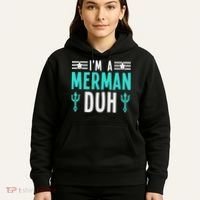 I'm A Merman Duh Costume Halloween Funny Hoodie thumb 5