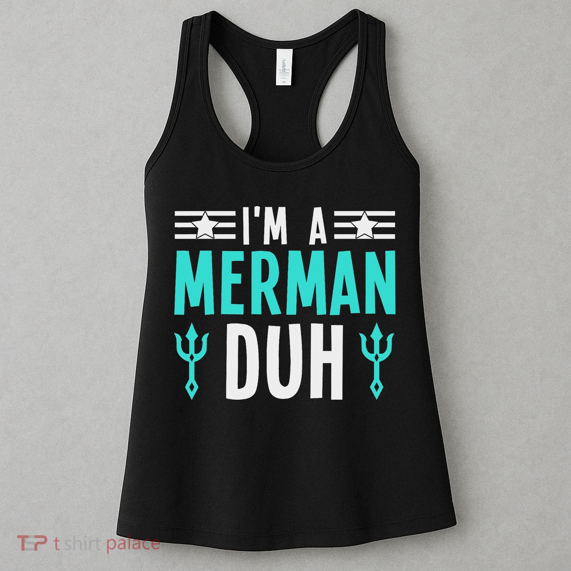 I'm A Merman Duh Costume Halloween Funny Women's Tank Top