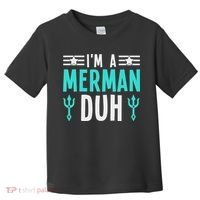 I'm A Merman Duh Costume Halloween Funny Toddler T-Shirt thumb 0