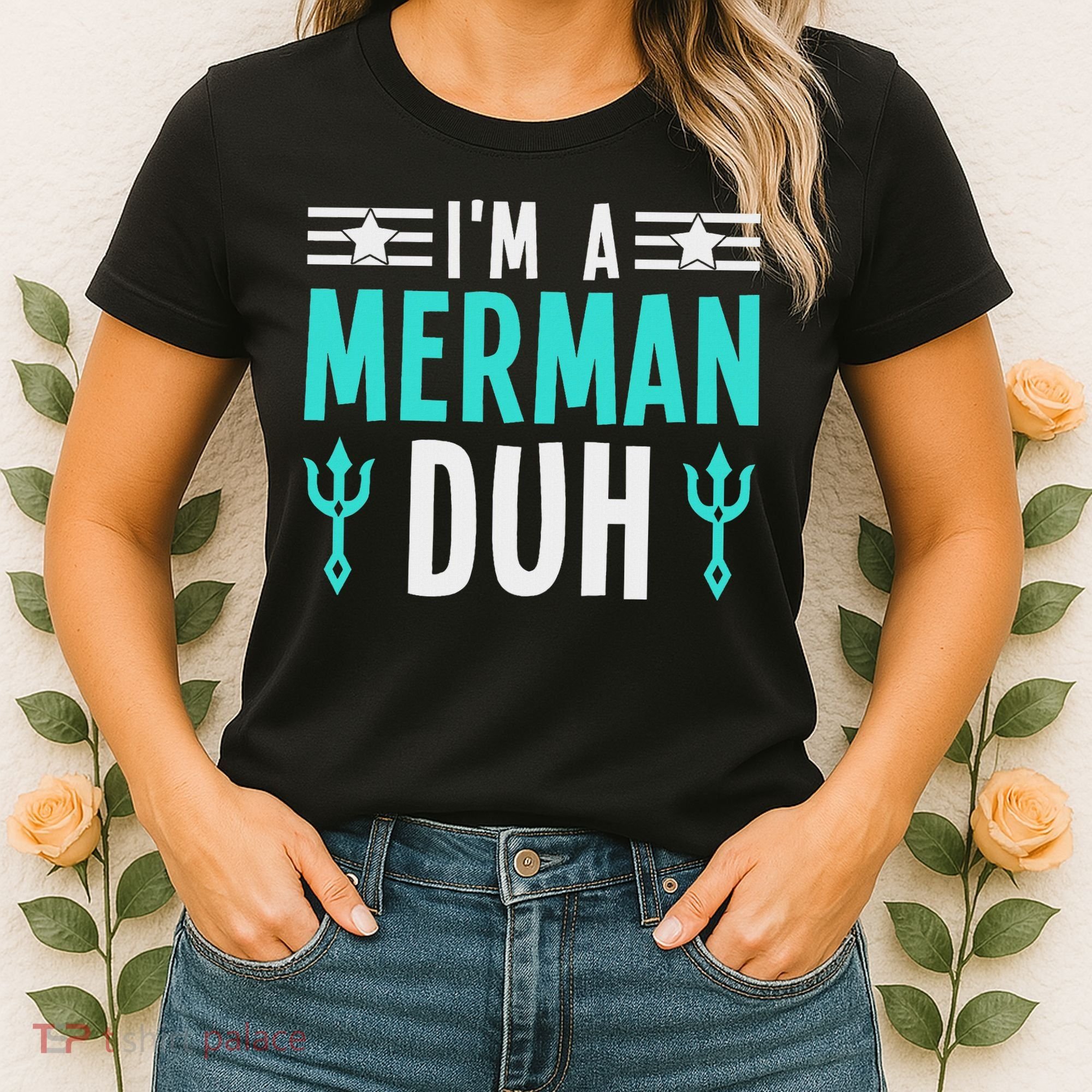 I'm A Merman Duh Costume Halloween Funny Women's T-Shirt
