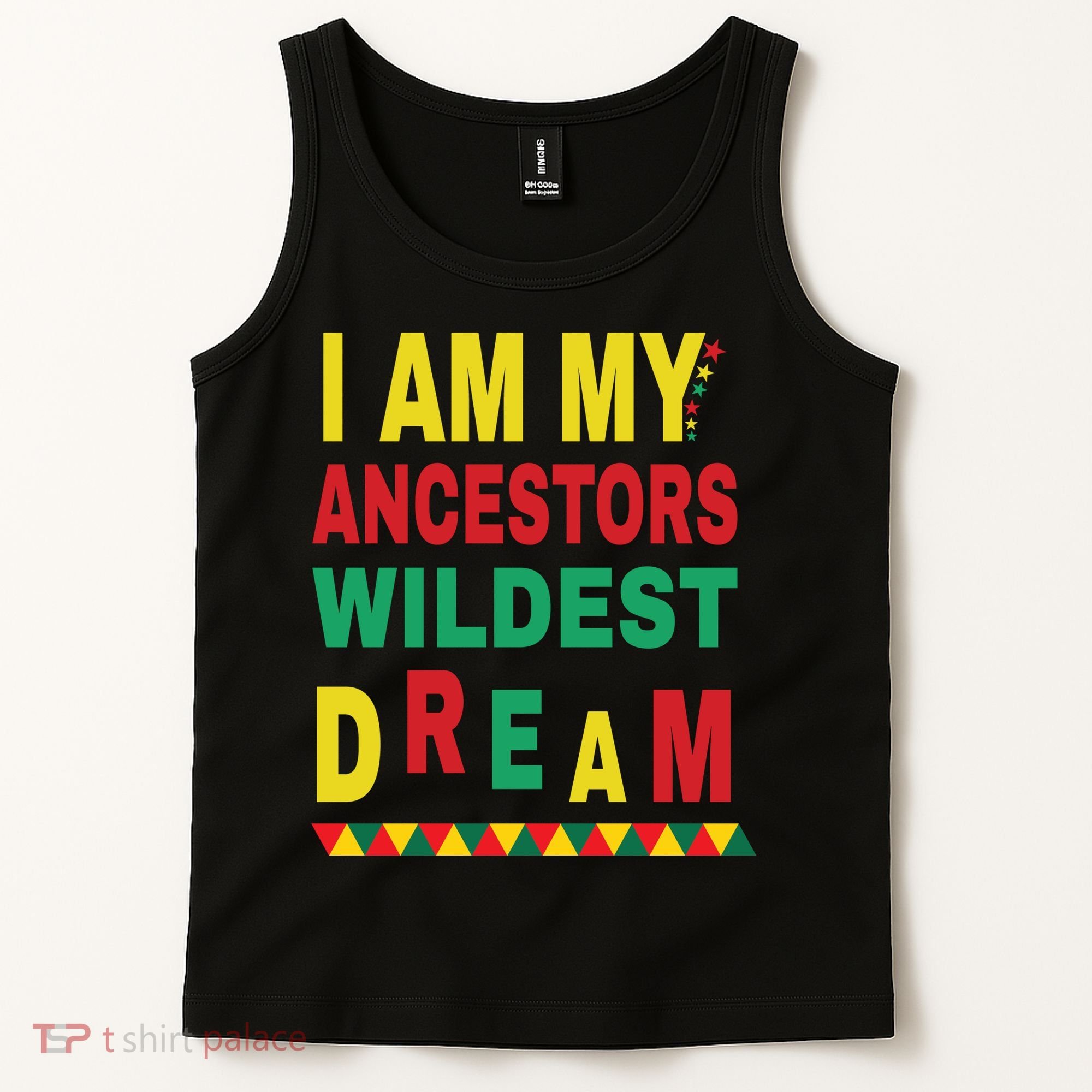 I Am My Ancestors Wildest Dream Black History Month February Tank Top