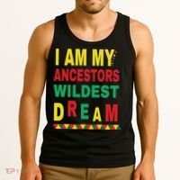 I Am My Ancestors Wildest Dream Black History Month February Tank Top thumb 3