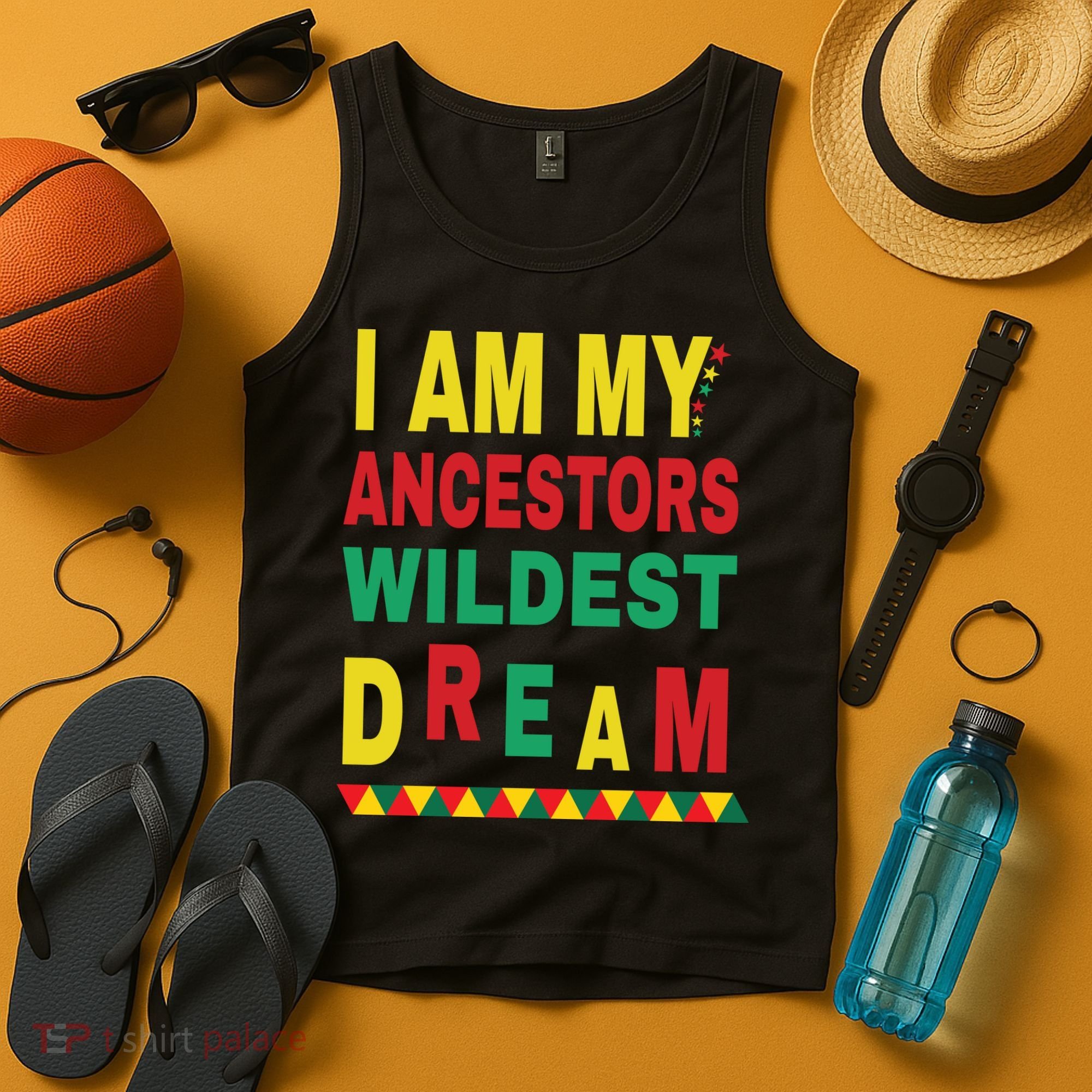I Am My Ancestors Wildest Dream Black History Month February Tank Top