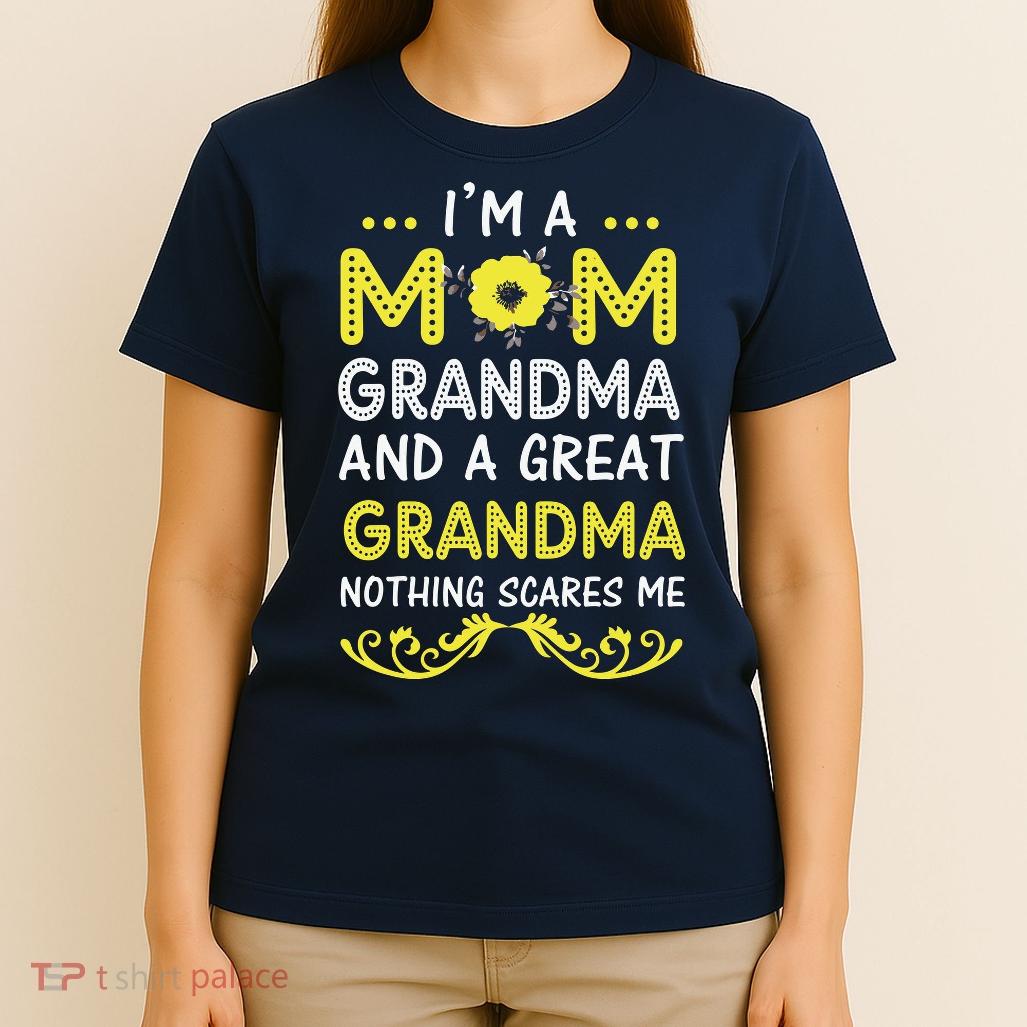I'm A Mom Grandma Great Nothing Scares Me Mothers Day Gifts T-Shirt