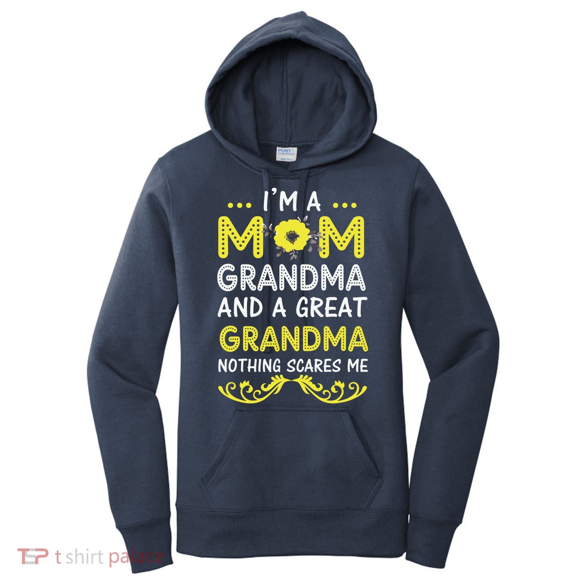I'm A Mom Grandma Great Nothing Scares Me Mothers Day Gifts Women's Hoodie