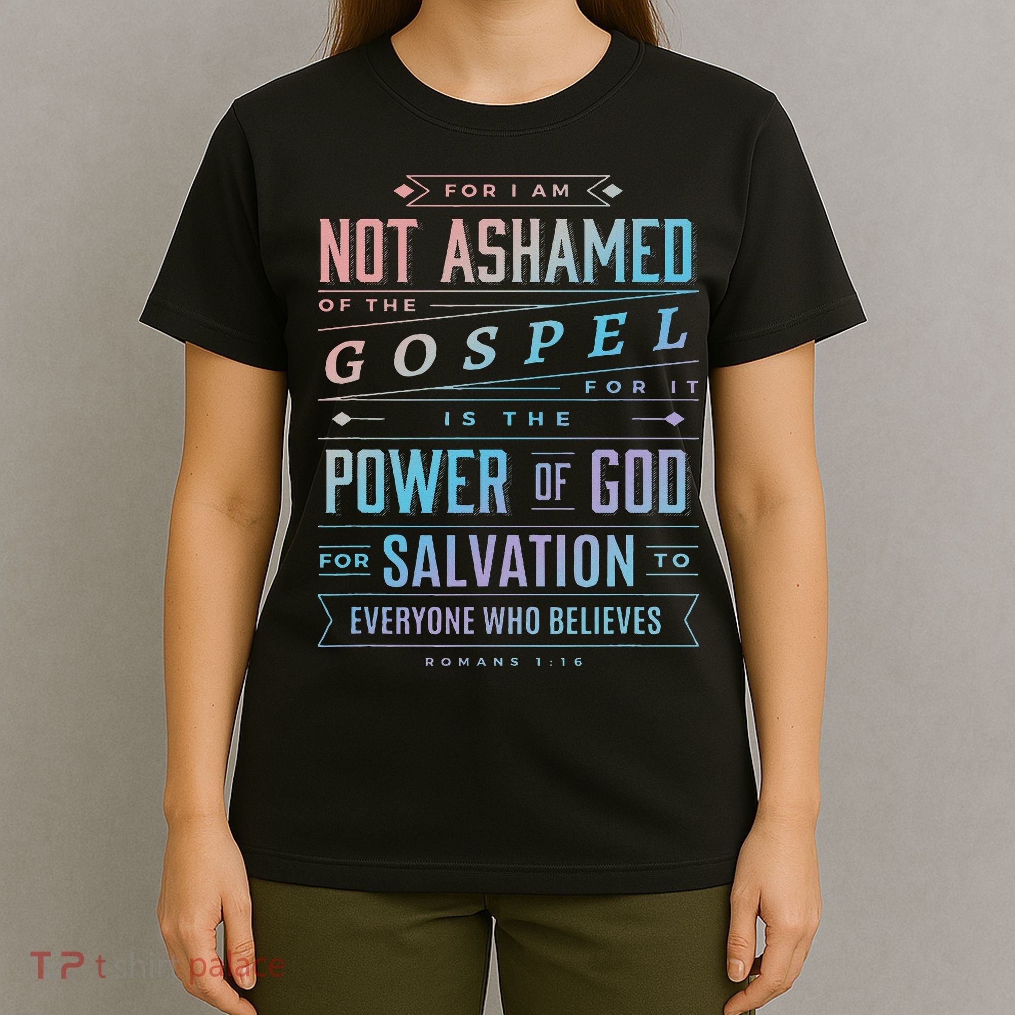 I Am Not Ashamed Of The Gospel Christian Bible Verse T-Shirt