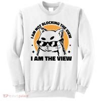 I Am Not Blocking The View I Am The View Funny Cat Sweatshirt thumb 0