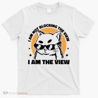 I Am Not Blocking The View I Am The View Funny Cat T-Shirt thumb 0