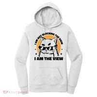 I Am Not Blocking The View I Am The View Funny Cat Women's Hoodie thumb 0
