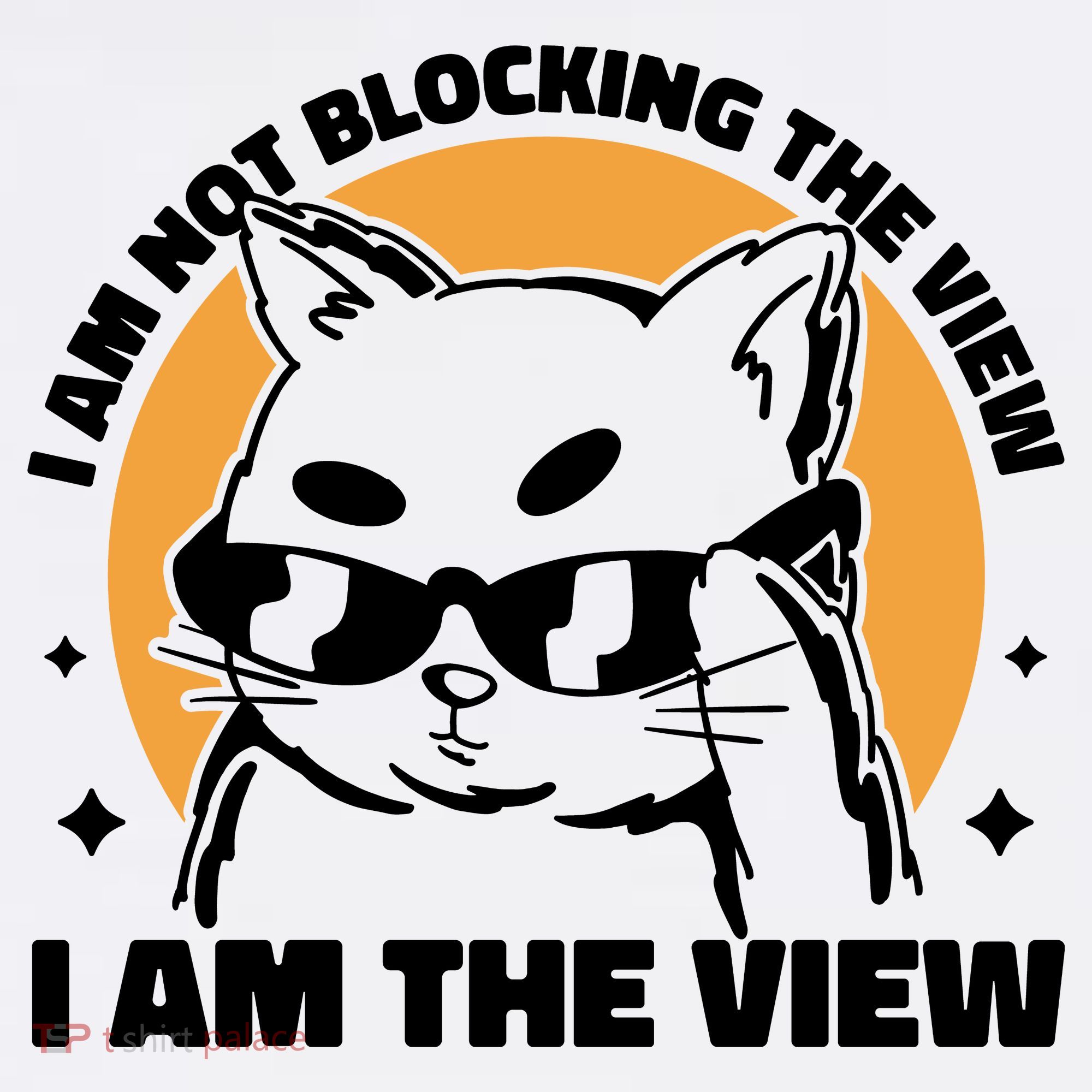 I Am Not Blocking The View I Am The View Funny Cat Mousepad