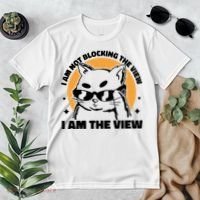 I Am Not Blocking The View I Am The View Funny Cat Premium T-Shirt thumb 2