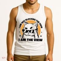 I Am Not Blocking The View I Am The View Funny Cat Tank Top thumb 3
