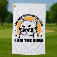 I Am Not Blocking The View I Am The View Funny Cat Golf Towel thumb 1
