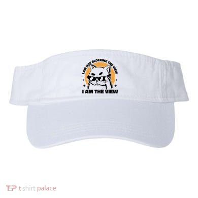 I Am Not Blocking The View I Am The View Funny Cat Visor
