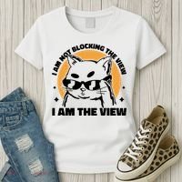 I Am Not Blocking The View I Am The View Funny Cat Women's T-Shirt thumb 3