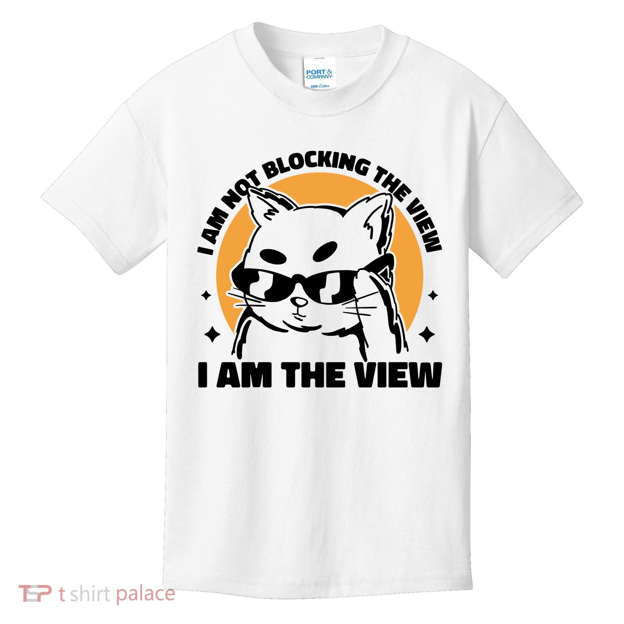 I Am Not Blocking The View I Am The View Funny Cat Kids T-Shirt