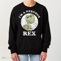 I'm A Nervous Rex Funny Dinosaur Women's Sweatshirt thumb 0